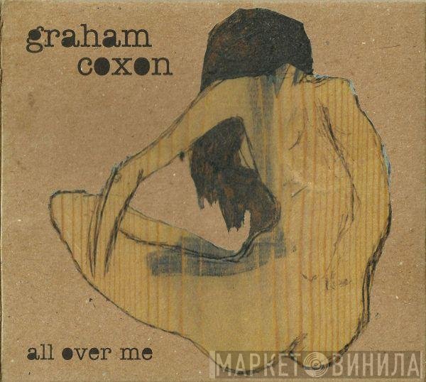 Graham Coxon  - All Over Me / Freakin' Out