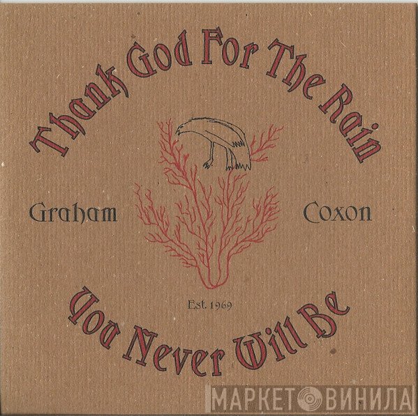 Graham Coxon - Thank God For The Rain / You Will Never Be
