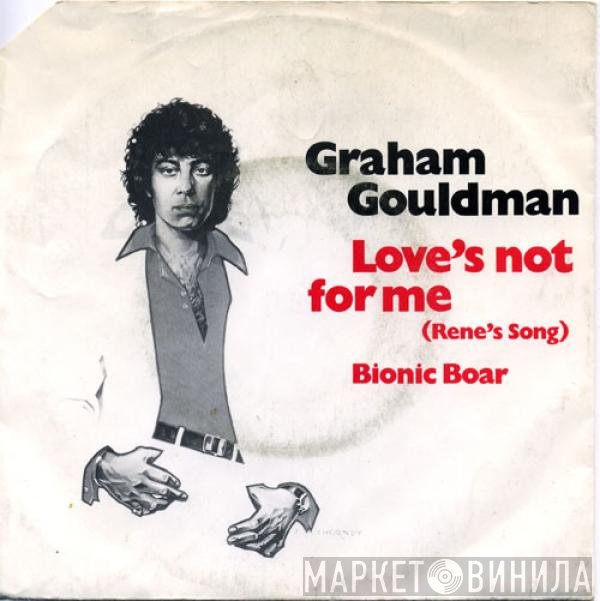 Graham Gouldman  - Love's Not For Me (Rene's Song)