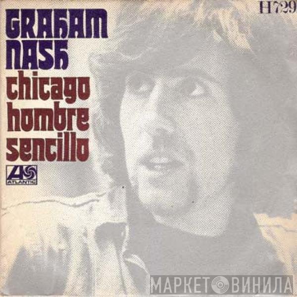 Graham Nash - Chicago / Hombre Sencillo