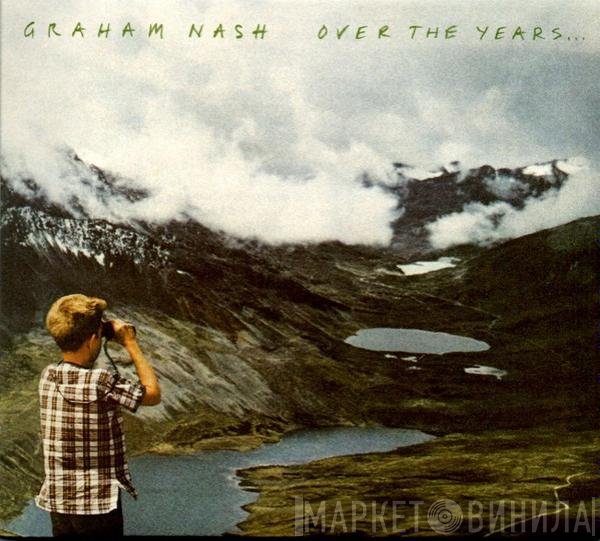 Graham Nash - Over The Years...