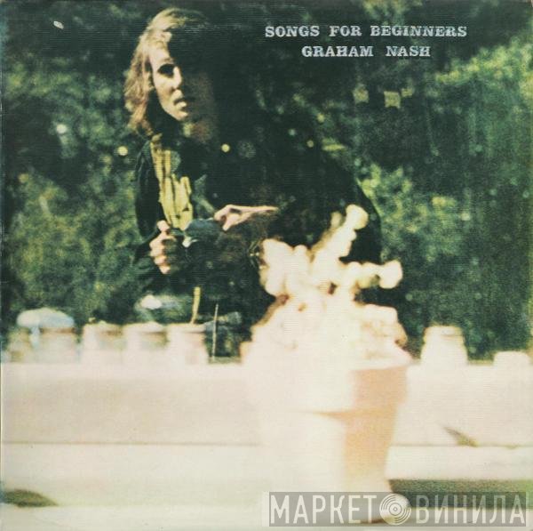 Graham Nash - Songs For Beginners