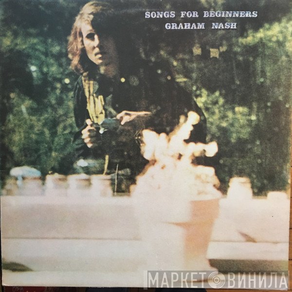 Graham Nash  - Songs For Beginners