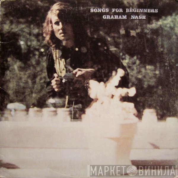 Graham Nash  - Songs For Beginners