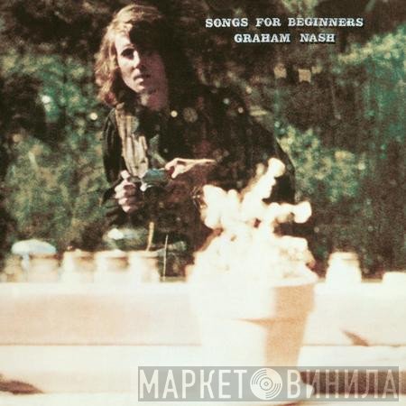 Graham Nash - Songs For Beginners