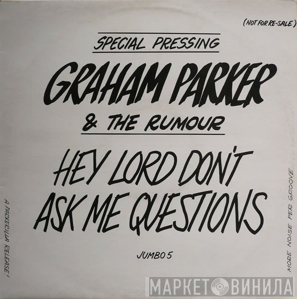 Graham Parker And The Rumour - Hey Lord, Don't Ask Me Questions
