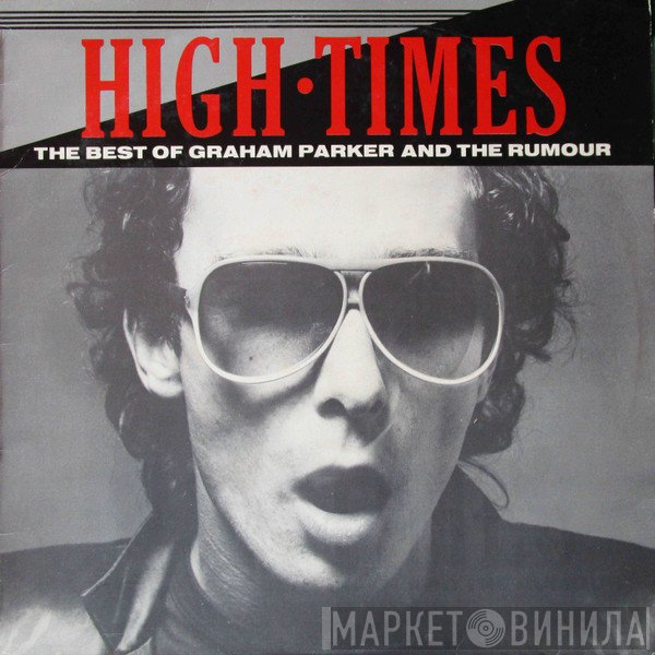 Graham Parker And The Rumour  - High Times