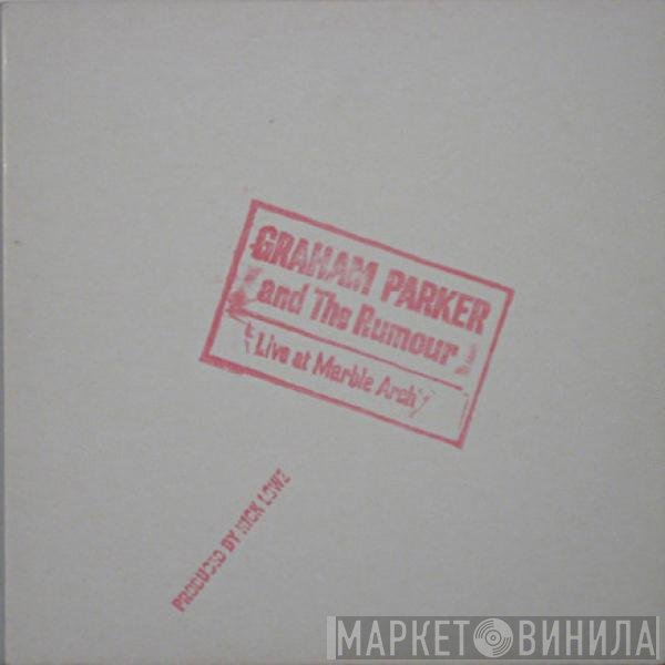 Graham Parker And The Rumour  - Live At Marble Arch