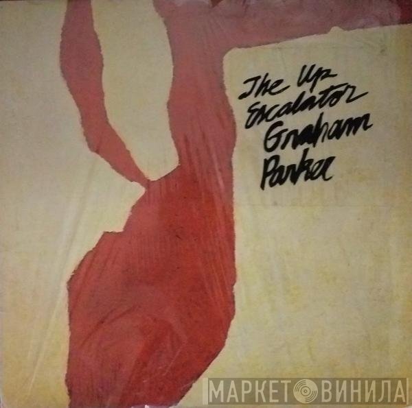 Graham Parker And The Rumour - The Up Escalator