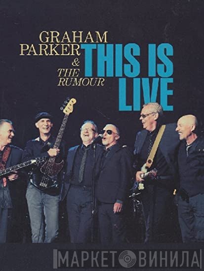 Graham Parker And The Rumour  - This Is Live