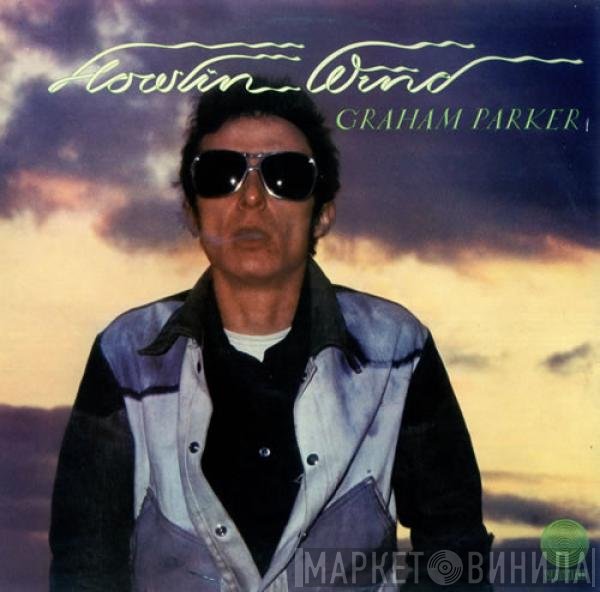 Graham Parker  - Howlin Wind