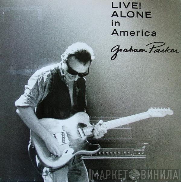 Graham Parker - Live! Alone In America