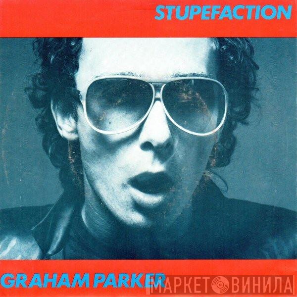 Graham Parker  - Stupefaction