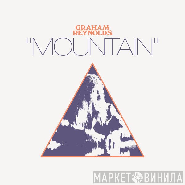 Graham Reynolds - Mountain