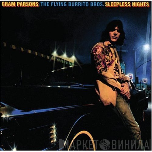 Gram Parsons, The Flying Burrito Bros - Sleepless Nights