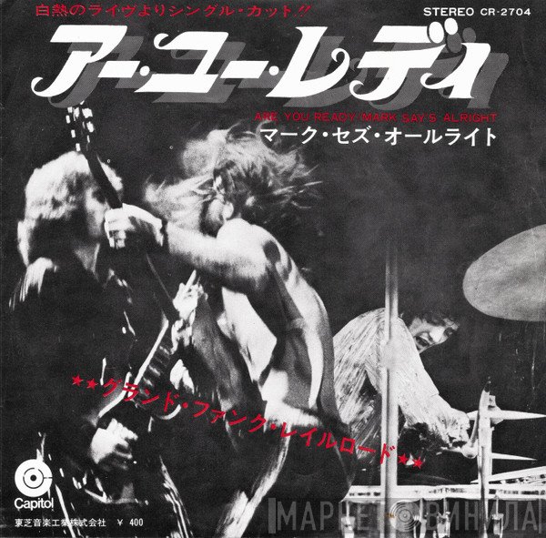 Grand Funk Railroad - アー・ユー・レディ = Are You Ready / マーク・セズ・オールライト = Mark Say's Alright