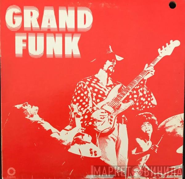 Grand Funk Railroad  - Grand Funk