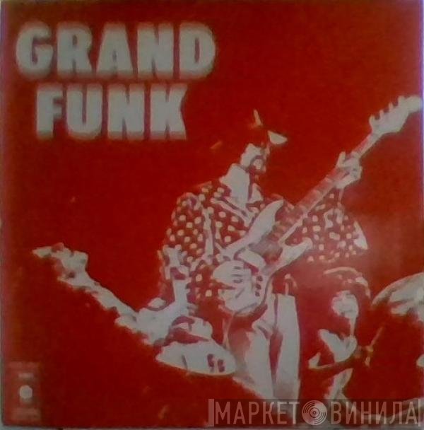 Grand Funk Railroad  - Grand Funk