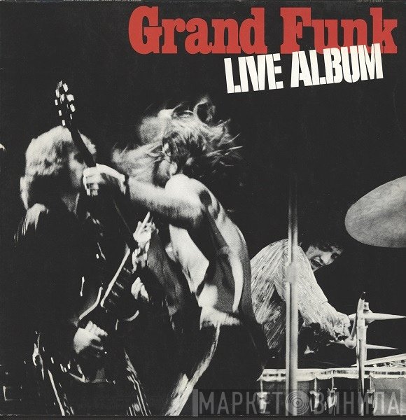 Grand Funk Railroad  - Live Album