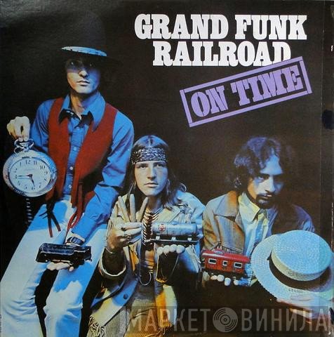Grand Funk Railroad  - On Time