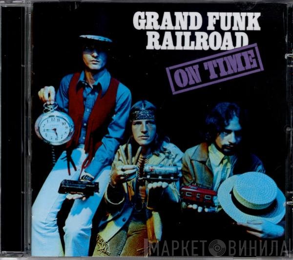 Grand Funk Railroad  - On Time