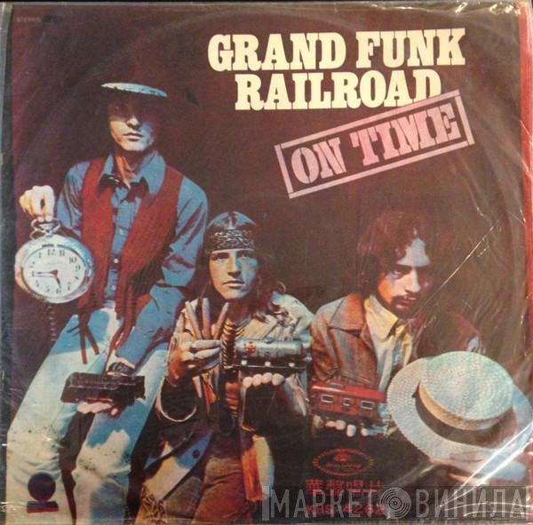 Grand Funk Railroad  - On Time