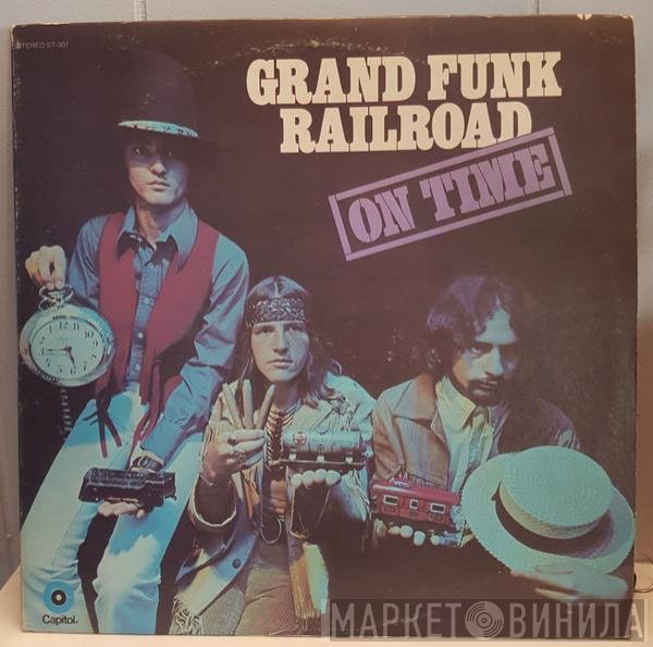Grand Funk Railroad  - On Time