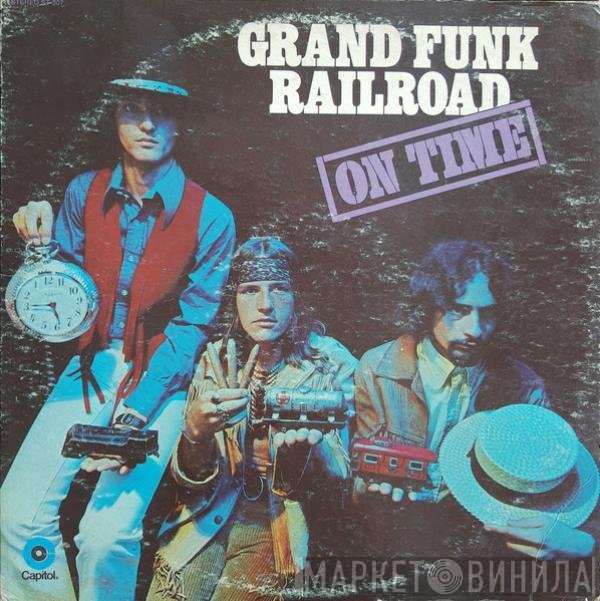 Grand Funk Railroad  - On Time