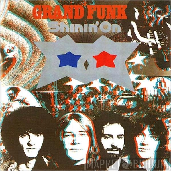 Grand Funk Railroad - Shinin' On