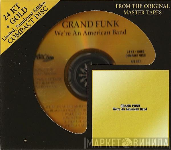 Grand Funk Railroad - We're An American Band