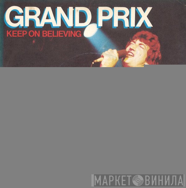 Grand Prix  - Keep On Believing