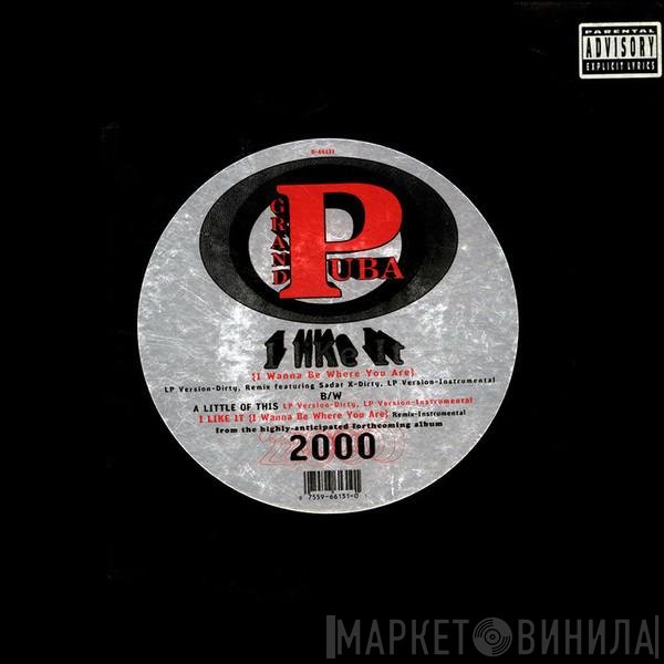 Grand Puba - I Like It (I Wanna Be Where You Are) / A Little Of This