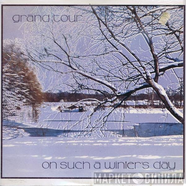 Grand Tour - On Such A Winter's Day