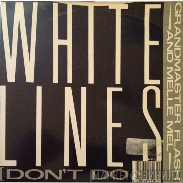 Grandmaster Flash & Melle Mel - White Lines (Don't Don't Do It) Part 1