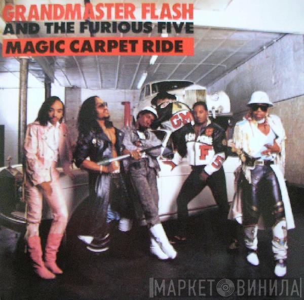 Grandmaster Flash & The Furious Five  - Magic Carpet Ride