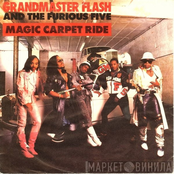 Grandmaster Flash & The Furious Five  - Magic Carpet Ride