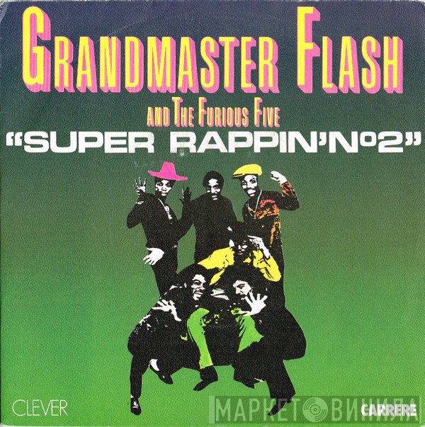 Grandmaster Flash & The Furious Five  - Super Rappin' N° 2