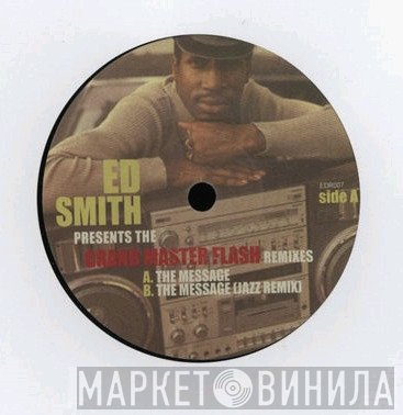 Grandmaster Flash, Ed Smith  - Remixes