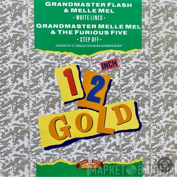 Grandmaster Melle Mel & The Furious Five, Grandmaster Flash & Melle Mel - White Lines (Don't Do It) / Step Off
