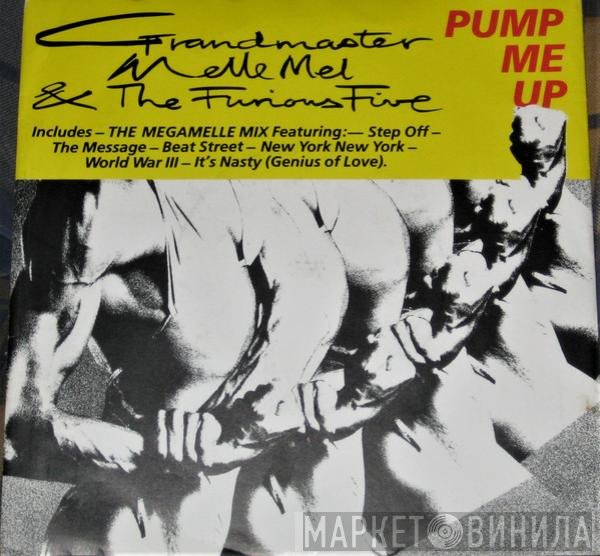Grandmaster Melle Mel & The Furious Five - Pump Me Up