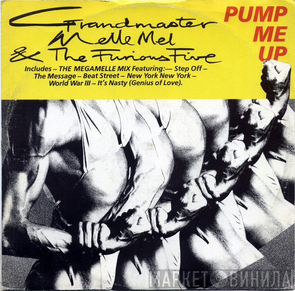 Grandmaster Melle Mel &amp; The Furious Five - Pump Me Up
