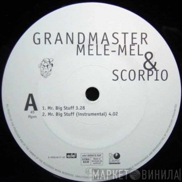 Grandmaster Melle Mel, Scorpio  - Mr. Big Stuff