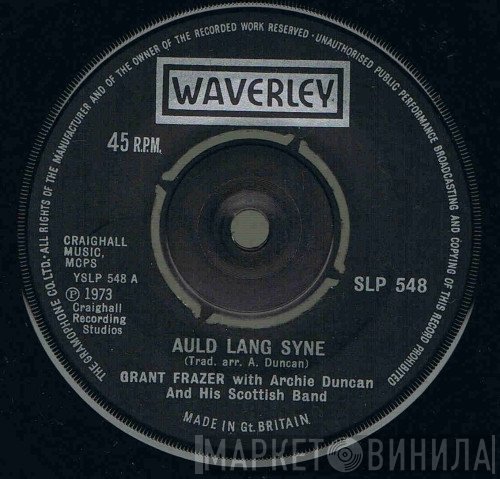 Grant Frazer, Archie Duncan And His Scottish Band - Auld Lang Syne