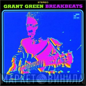 Grant Green  - Blue Breakbeats