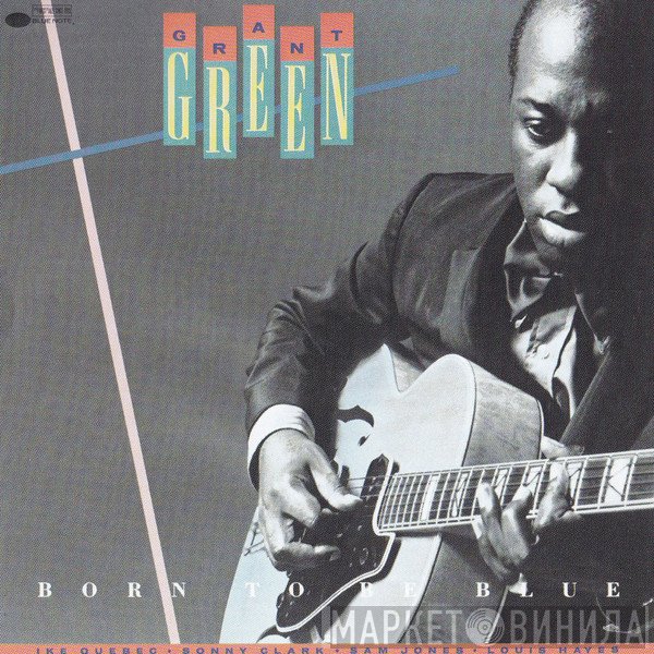Grant Green  - Born To Be Blue