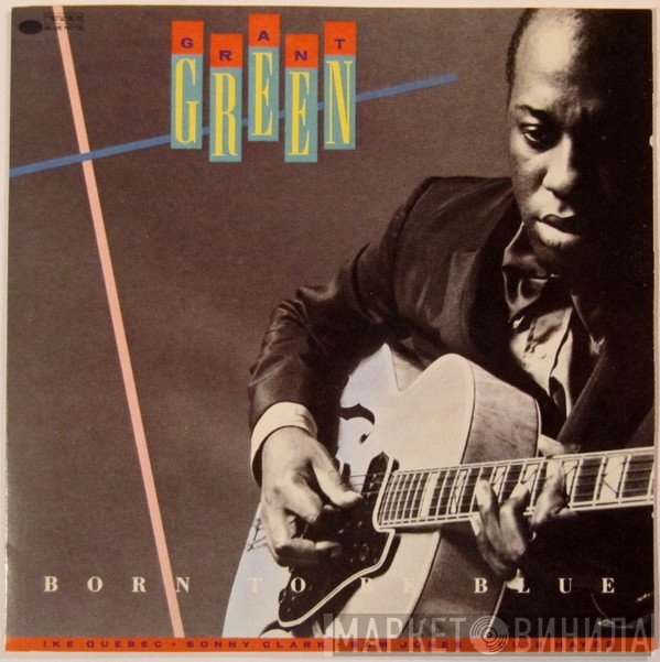 Grant Green  - Born To Be Blue