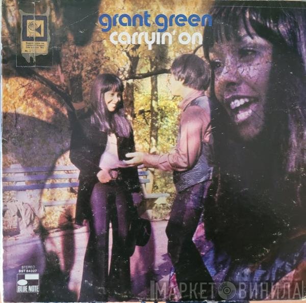 Grant Green  - Carryin' On