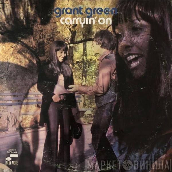 Grant Green  - Carryin' On