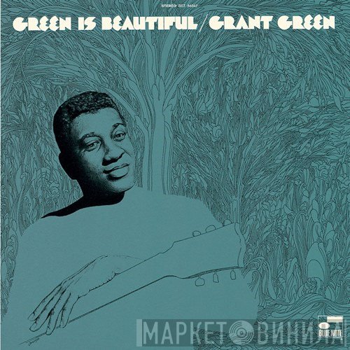 Grant Green  - Green Is Beautiful