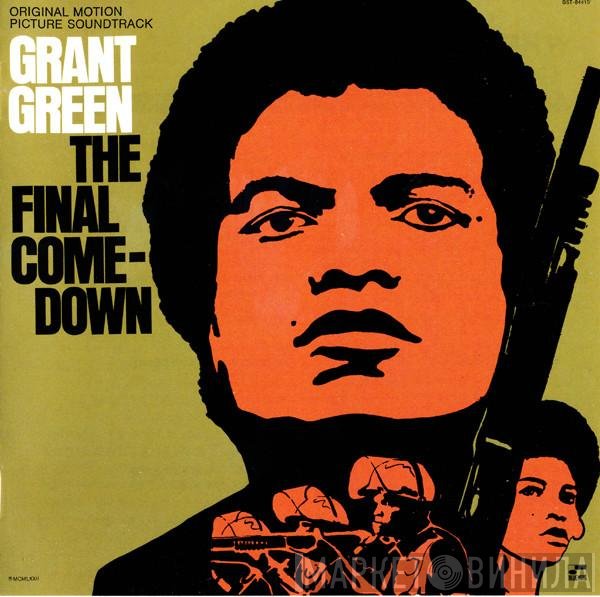 Grant Green  - The Final Comedown